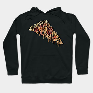 Can Buy Pizza Hoodie